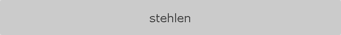 stehlen